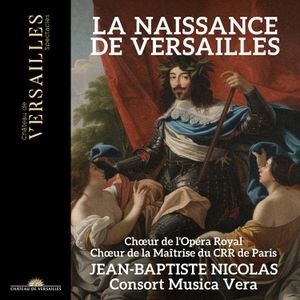Consort Musica Vera Jean-Baptiste - La Naissance De Versailles