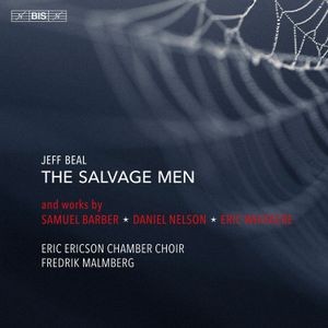 Eric Ericson Chamber Choir Fredrik - Jeff Beal: The Salvage Men