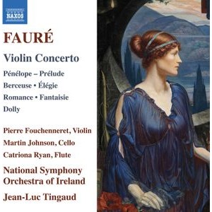 Pierre Fouchenneret Ireland Rte Na - Fauré: Violin Concerto