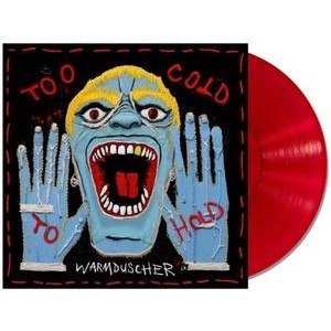 Warmduscher - Too Cold To Hold