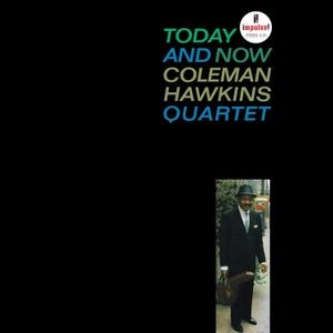Coleman Hawkins Quartet - Today And Now