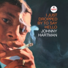 Johnny Hartman - I Just Dropped By To Say Hello
