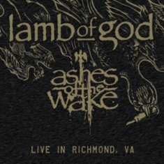 Lamb of God - Ashes of the Wake - Live In Richmond, Va