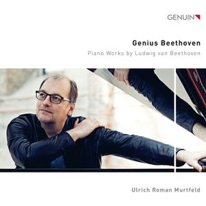 Ulrich Roman Murtfeld - Genius Beethoven - Piano Works By L