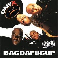 Onyx - Bacdafucup ryhmässä CD / Hip Hop @ Bengans Skivbutik AB (556888)