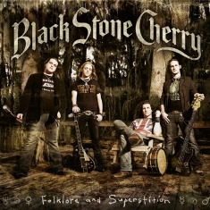 Black Stone Cherry - Folklore And Superstition