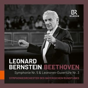 Bavarian Radio Symphony Orchestra - Beethoven: Symphony No. 5 Leonore Overture No. 3