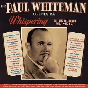 Paul Whiteman Orchestra The - Whispering - The Hits Collection Vo