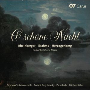 Rheinberger/Brahms/Herzogenberg/ - O Schöne Nacht - Romantic Choir Mus
