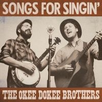 Okee Dokee Brothers The - Songs For Singin'