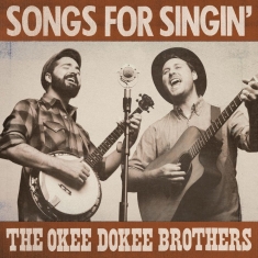 Okee Dokee Brothers The - Songs For Singin'