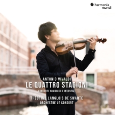 Théotime Langlois De Swarte & Orchestre Le Consort - Antonio Vivaldi: Le Quattro Stagioni