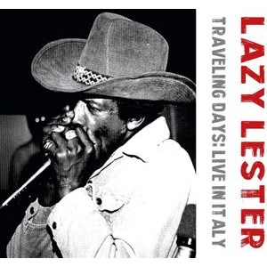 Lazy Lester - Traveling Days: Live In Italy