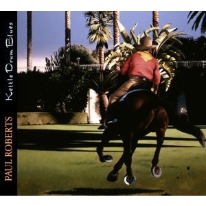 Roberts Paul - Kettle Drum Blues