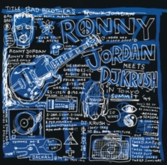 Ronny Jordan Meets Dj Krush - Bad Brothers (Black History Month 2023)