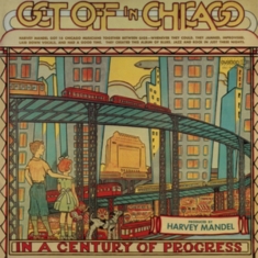 Harvey Mandel - Get Off In Chicago