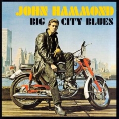 John Hammond - Big City Blues