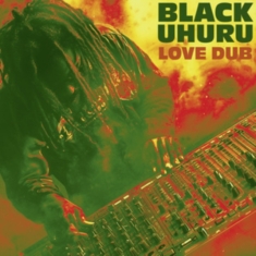 Black Uhuru - Love Dub
