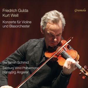 Benjamin Schmid - Gulda & Weill: Concertos For Violin