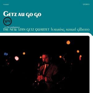 The New Stan Getz Quartet Astrud G - Getz Au Go Go