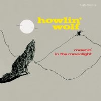 Howlin' Wolf - Moanin' In The Moonlight (+4 Bonus