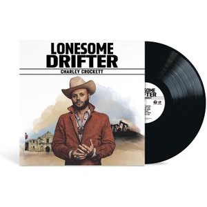 Charley Crockett - Lonesome Drifter (Vinyl)