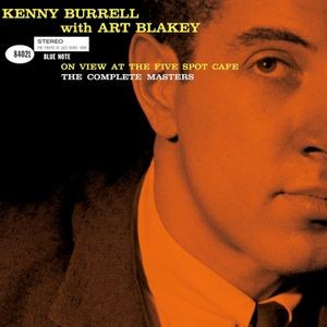 Kenny Burrell Art Blakey - On View At The Five Spot Café: The