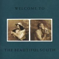 Beautiful South - Welcome To The Beautiful South ryhmässä CD / Pop @ Bengans Skivbutik AB (558741)