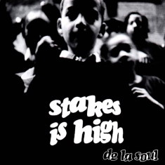De La Soul - Split Seams/Vikt Hörn Stakes Is High