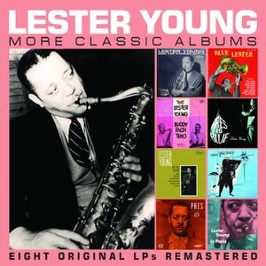 Lester Young - More Classic Albums (4 Cd)