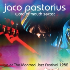 Jaco Pastorius & His Word Of Mouth - Live At The Montreal Jazz Festival,