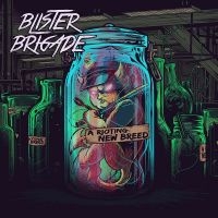 Blister Brigade - A Rioting New Breed