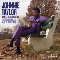 Taylor Johnnie - Who's Making Love - The Stax Single