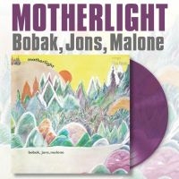 Bobak Jons Malone - Motherlight (Purple Vinyl Lp)