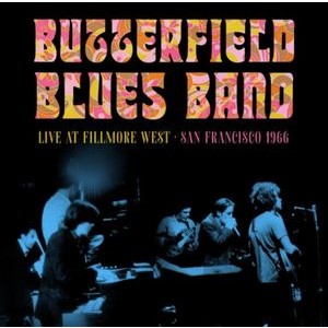 The Paul Butterfield Blues Band - Fillmore West, San Francisco, 1966