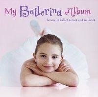 Various Artists - My Ballerina Album ryhmässä CD / Klassiskt @ Bengans Skivbutik AB (560422)