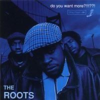Roots - Do You Want More ryhmässä CD / Hip Hop @ Bengans Skivbutik AB (561739)