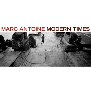 Antoine Marc - Modern Times