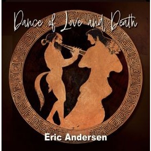 Eric Andersen - Dance Of Love And Death