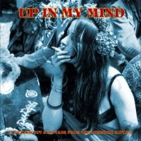 V/A - Up In My Mind - From The Lysergic Sixties - 15 Fuzzed Out Acid Tabs