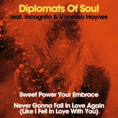 Diplomats Of Soul - Sweet Power Your Embrace / Never Gonna Fall In Love Again (Like I Fell In Love With You)