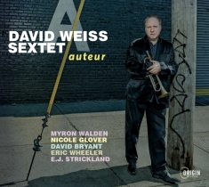 David Weiss Sextet - Auteur