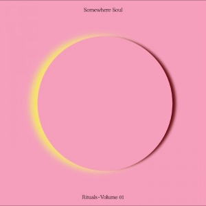 Various Artists - Somewhere Soul: Rituals Vol 1
