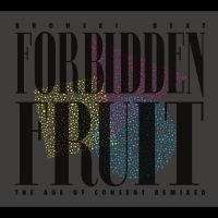 Bronski Beat - Forbidden Fruit (The Age Of Consent