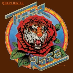 Robert Hunter - Tiger Rose