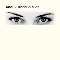 Anouk - Urban Solitude