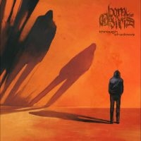 Born Of Osiris - Through Shadows