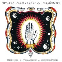 The Hidden Hand - Mother * Teacher * Destroyer
