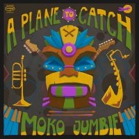 A Plane To Catch - Moko Yumbie