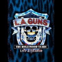 L.A. Guns - The Hollywood Years: Live & Loaded